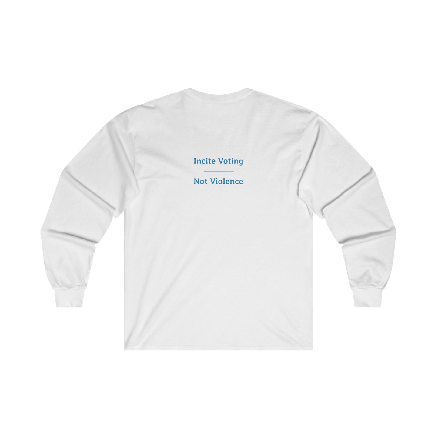 Incite Voting - Not Violence | Ultra Cotton Long Sleeve Tee