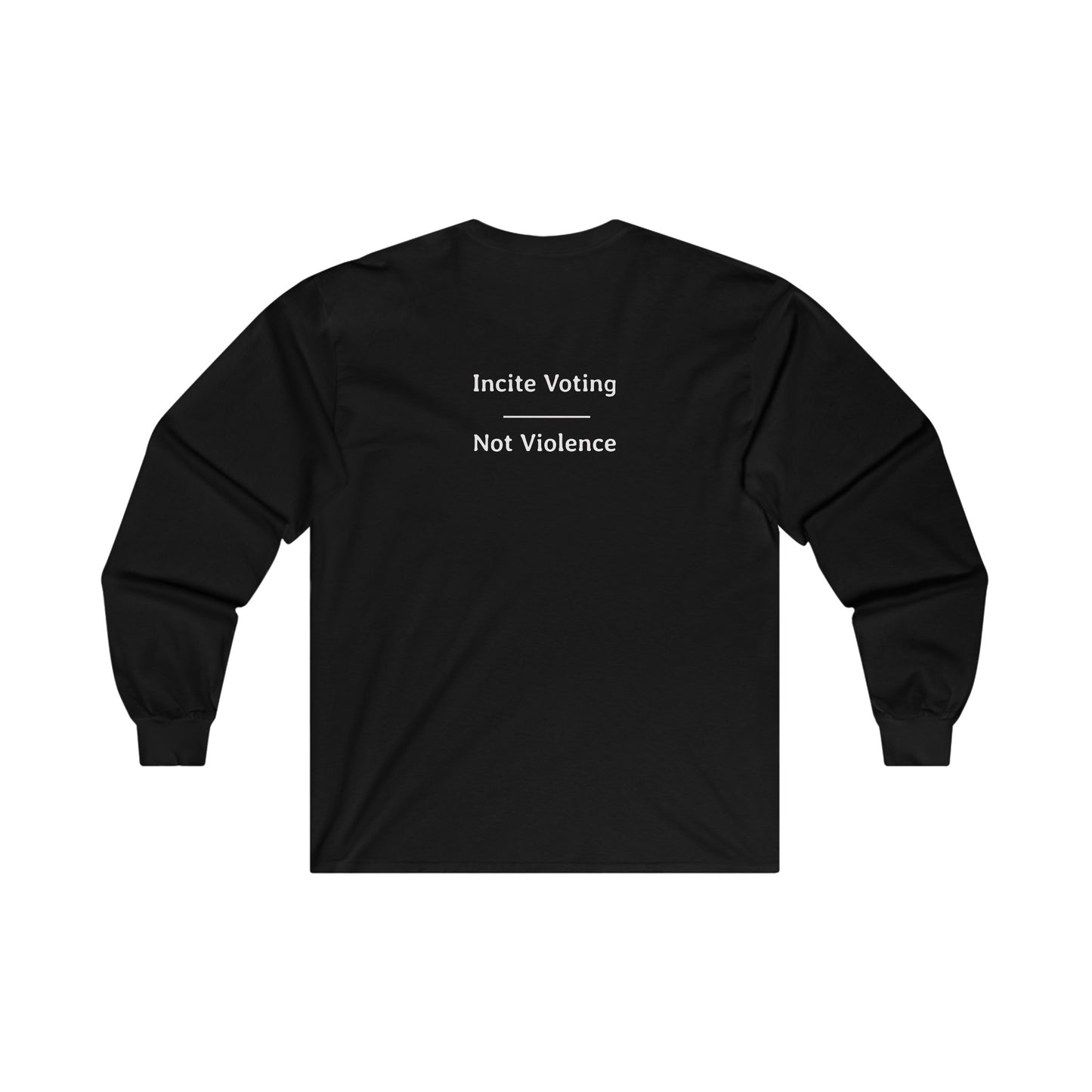 Incite Voting - Not Violence | Ultra Cotton Long Sleeve Tee