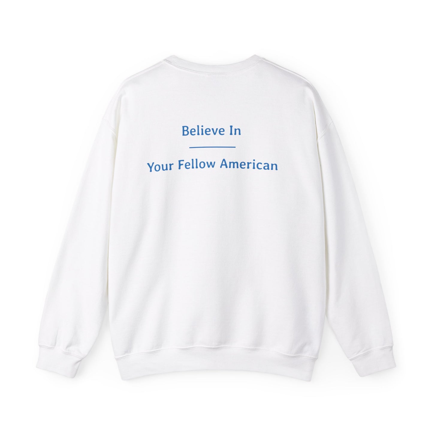 Believe In - Your Fellow American | Unisex Heavy Blend™ Crewneck Sweatshirt