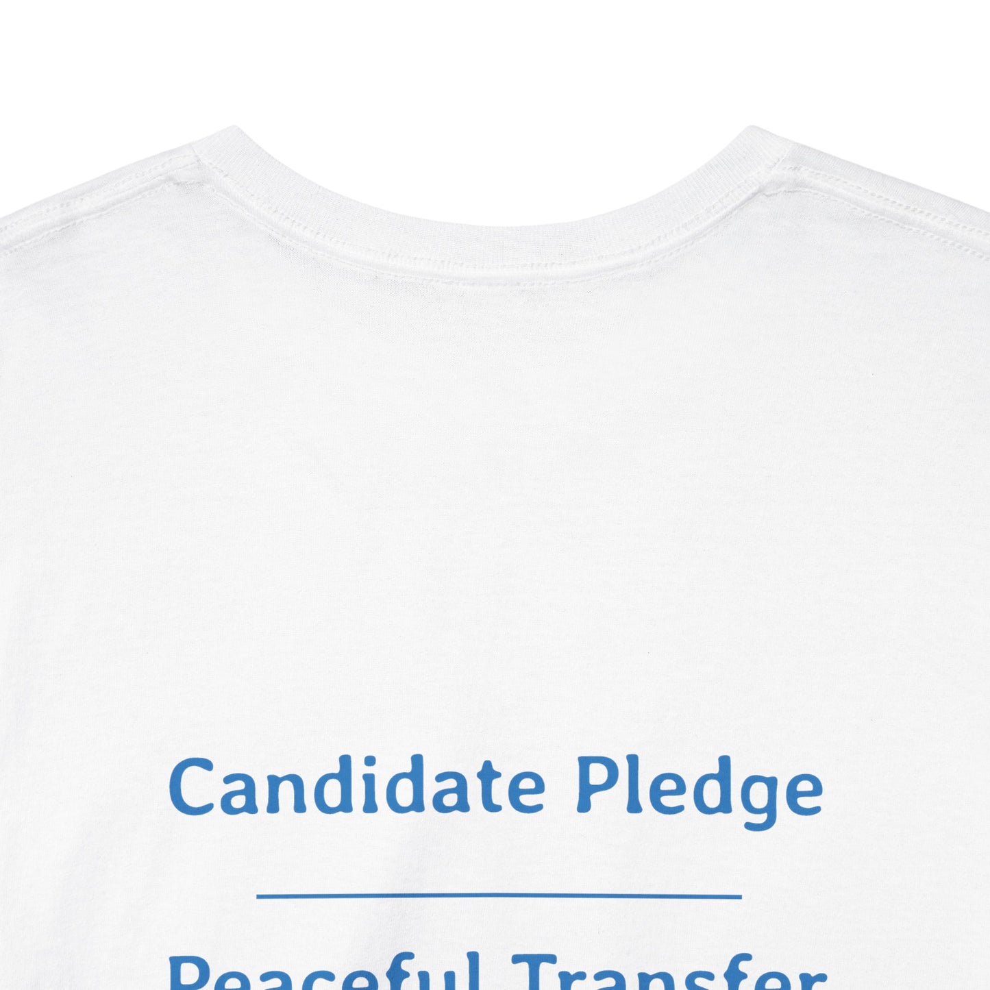 Candidate Pledge - Peaceful Transfer of Power | Unisex Heavy Cotton Tee