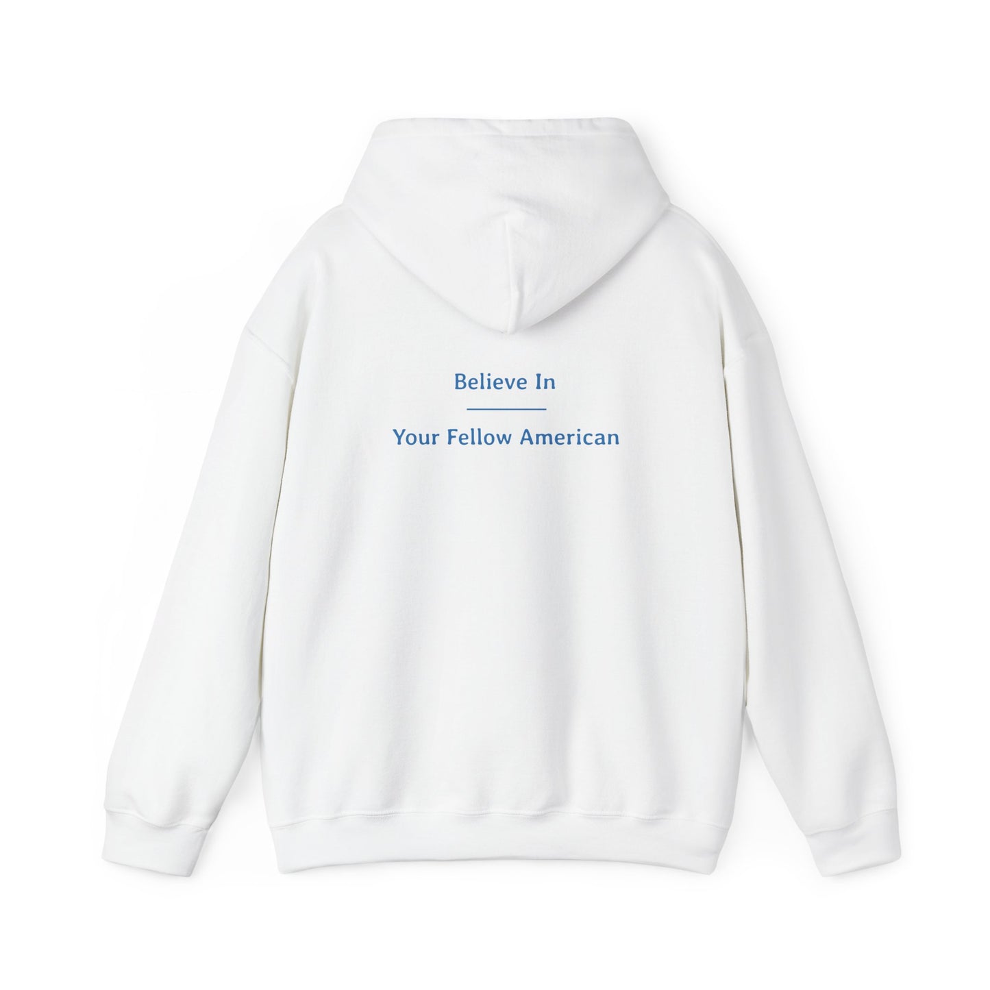 Believe In - Your Fellow American | Unisex Heavy Blend™ Hooded Sweatshirt