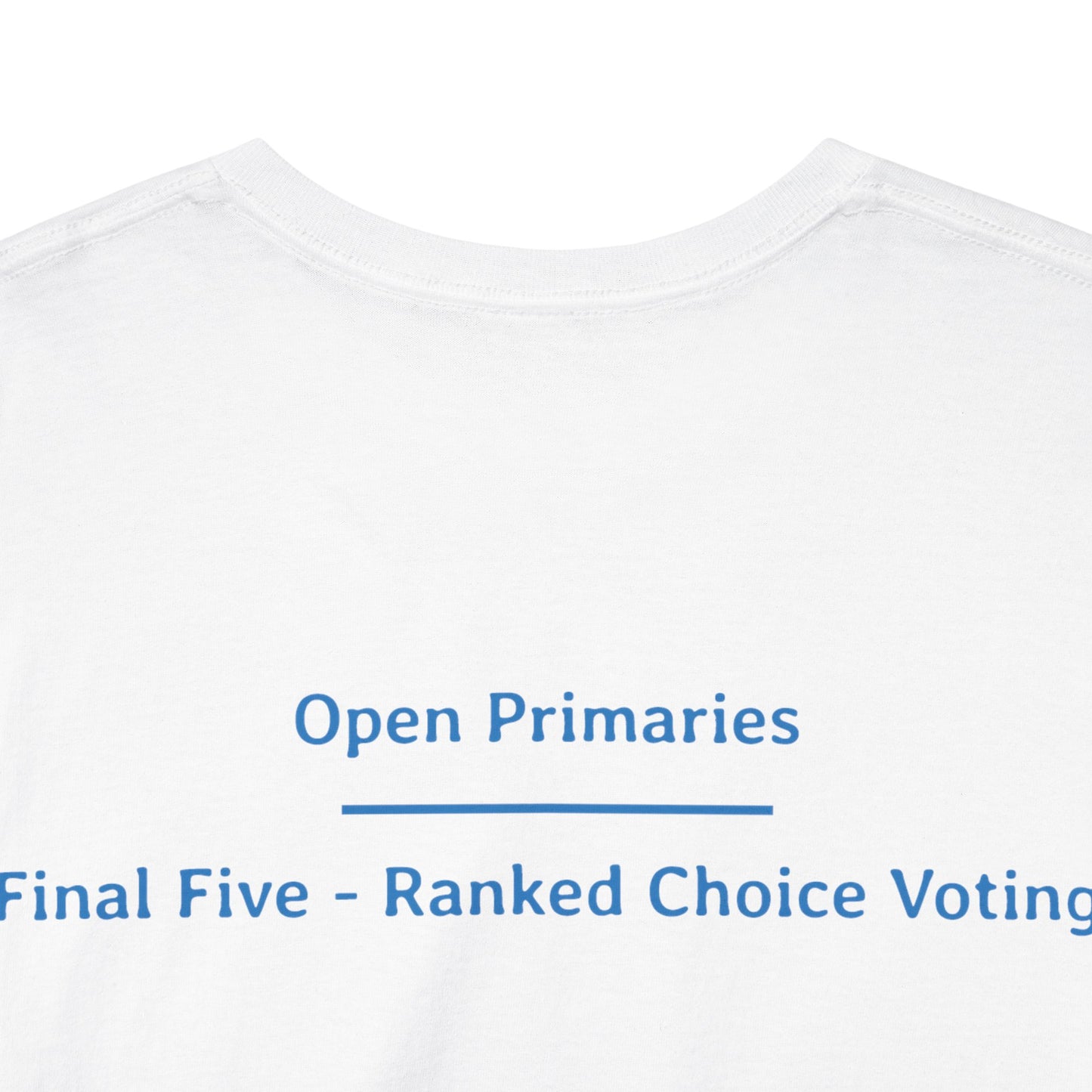 Open Primaries - Final Five - Ranked Choice Voting | Unisex Heavy Cotton Tee