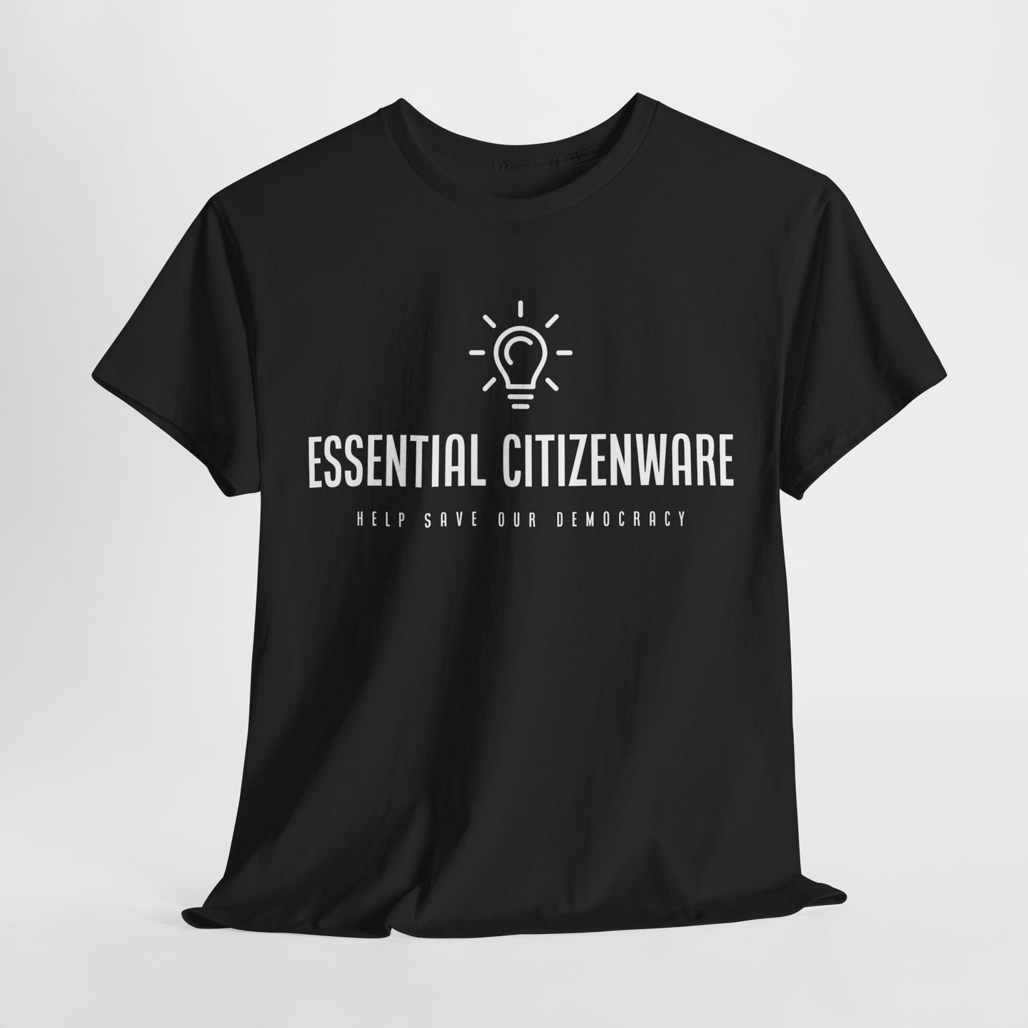 Be An Essential Citizen - Our Democracy Depends On It | Unisex Heavy Cotton Tee