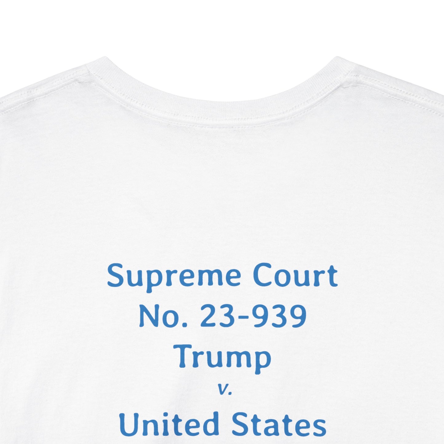 Supreme Court 23-939 Trump v. United States - Dissent With Your Vote | Unisex Heavy Cotton Tee