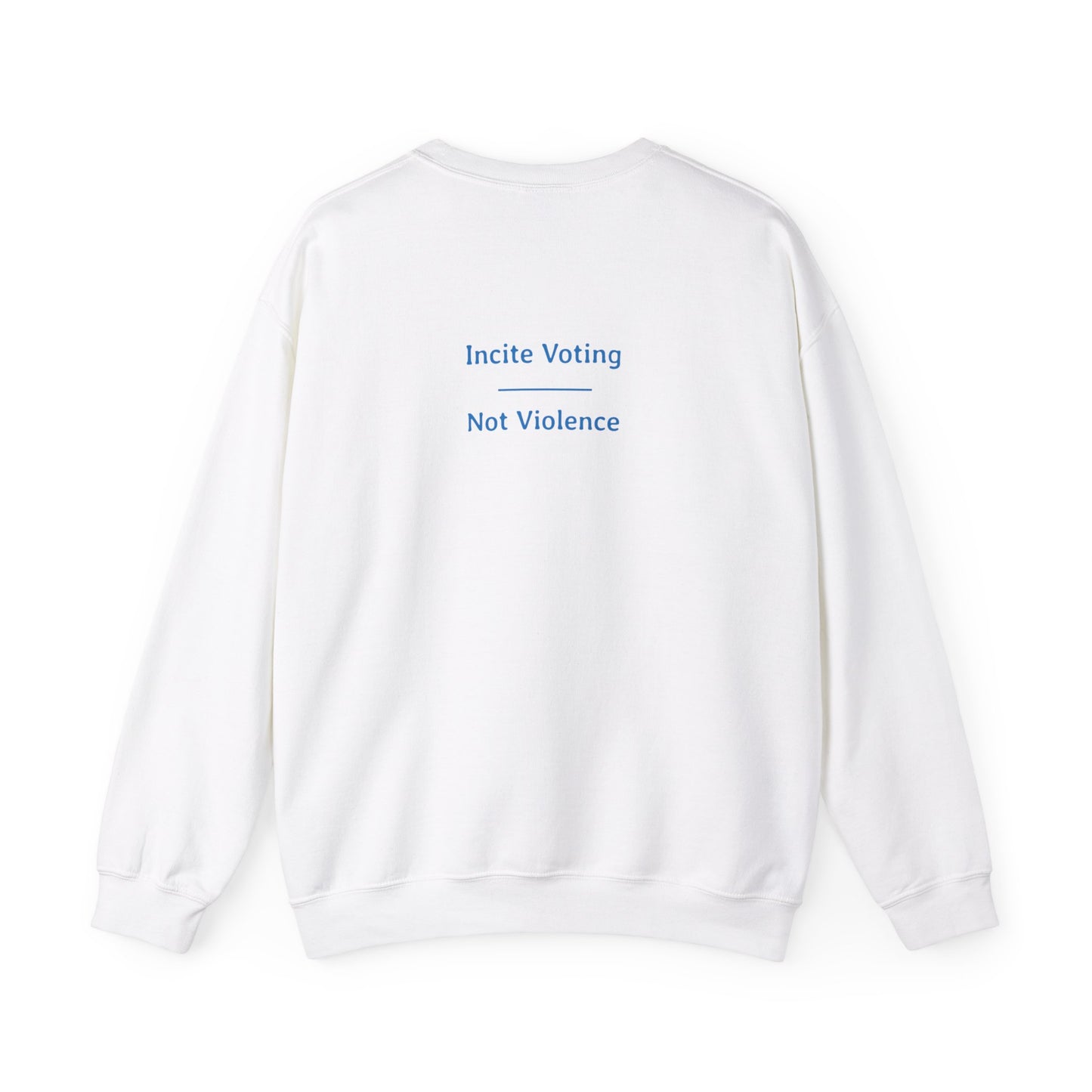 Incite Voting - Not Violence  | Unisex Heavy Blend™ Crewneck Sweatshirt