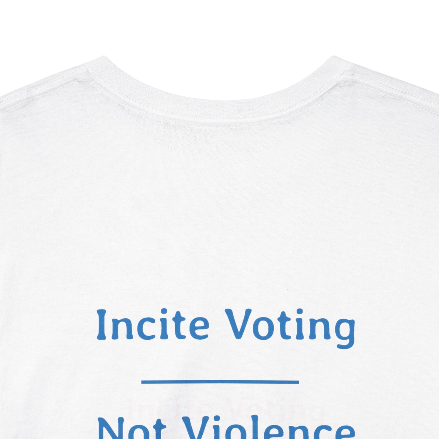 Incite Voting - Not Violence | Unisex Heavy Cotton Tee