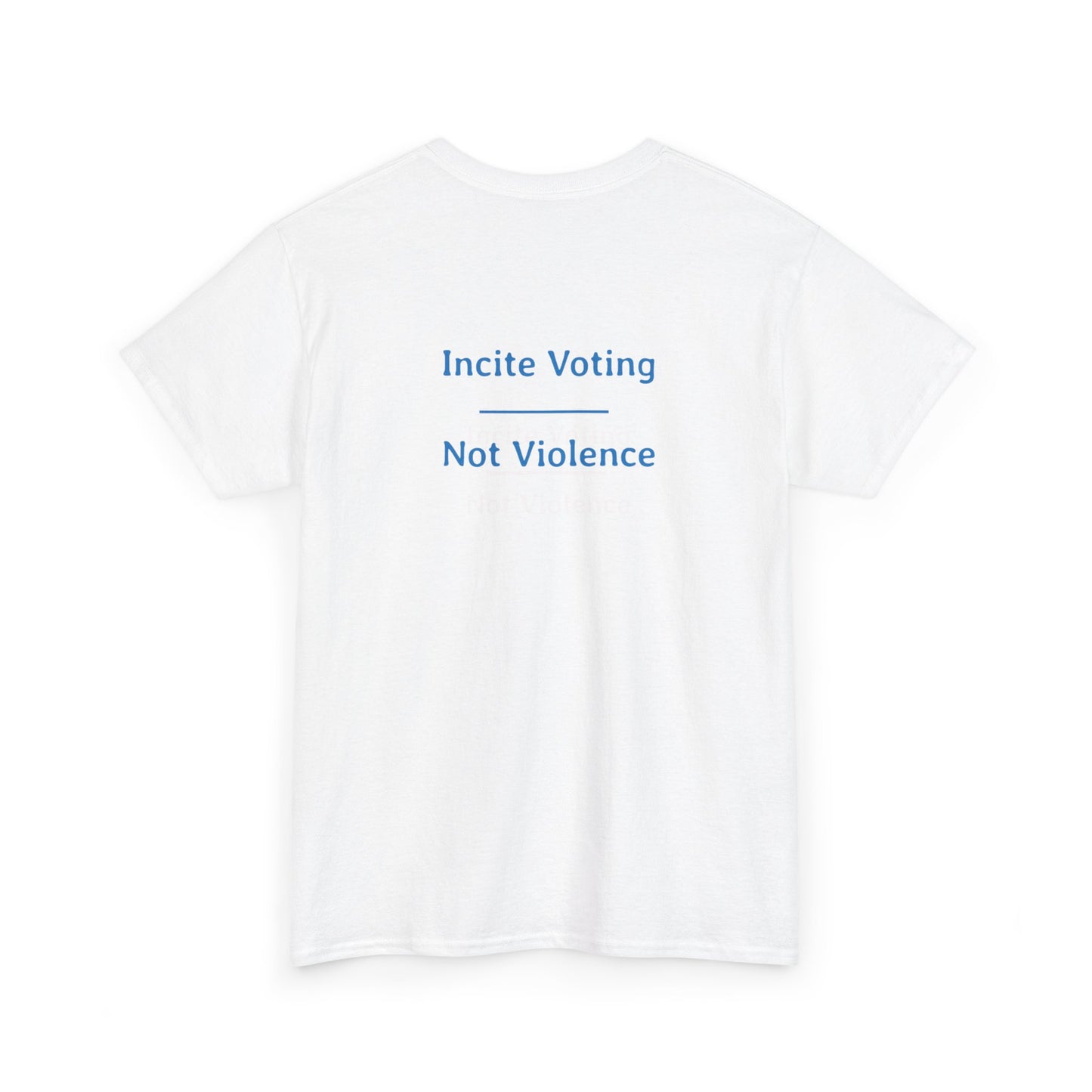 Incite Voting - Not Violence | Unisex Heavy Cotton Tee