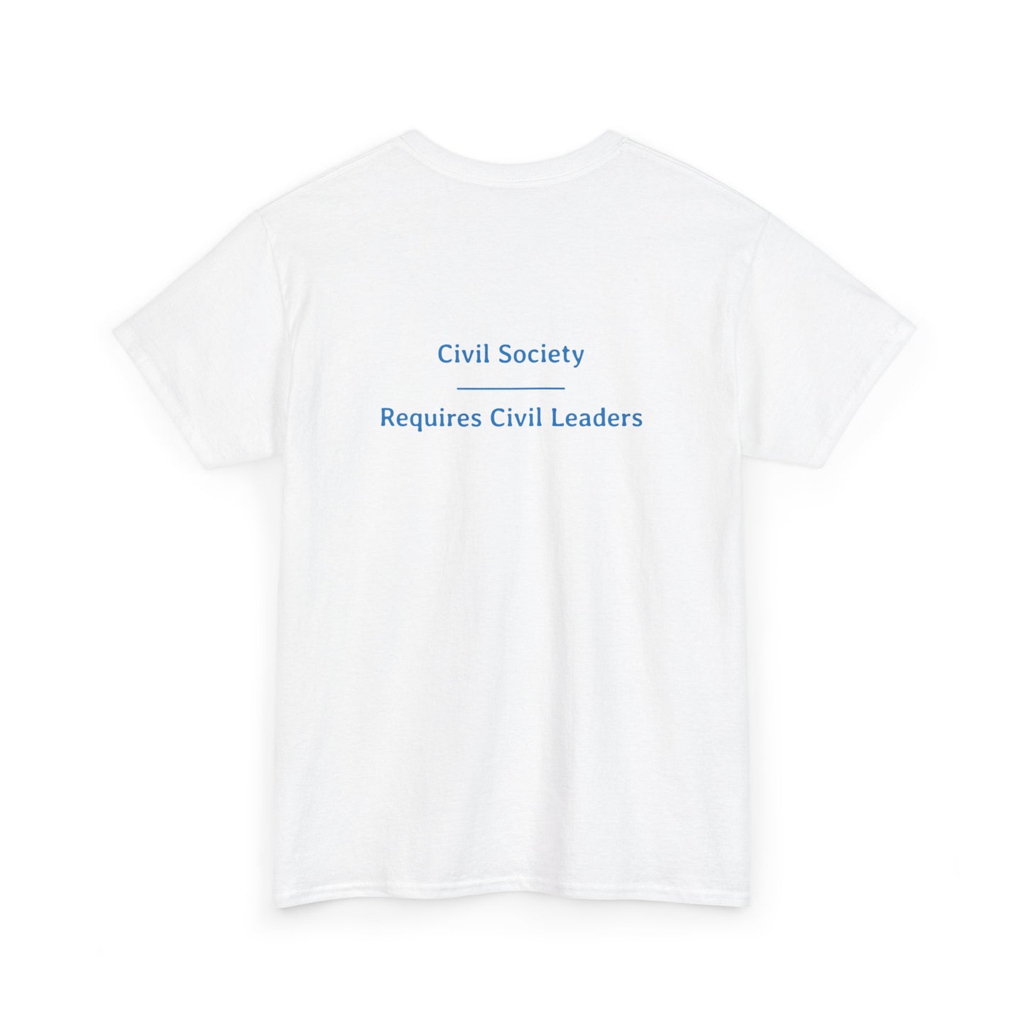 Civil Society - Requires Civil Leaders | Unisex Heavy Cotton Tee