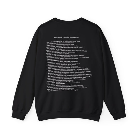 Why Would I Vote For Anyone... | Unisex Heavy Blend™ Crewneck Sweatshirt